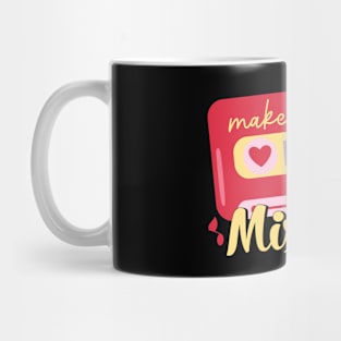 make me a mixtape Mug